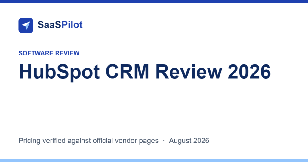 SaaSPilot cover: HubSpot CRM Review 2026