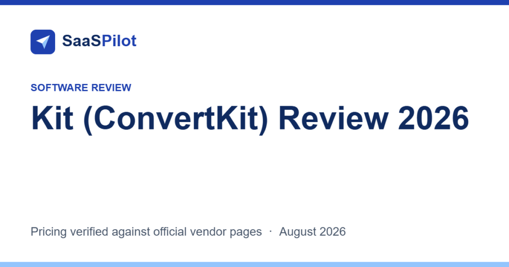 SaaSPilot cover: Kit (ConvertKit) Review 2026